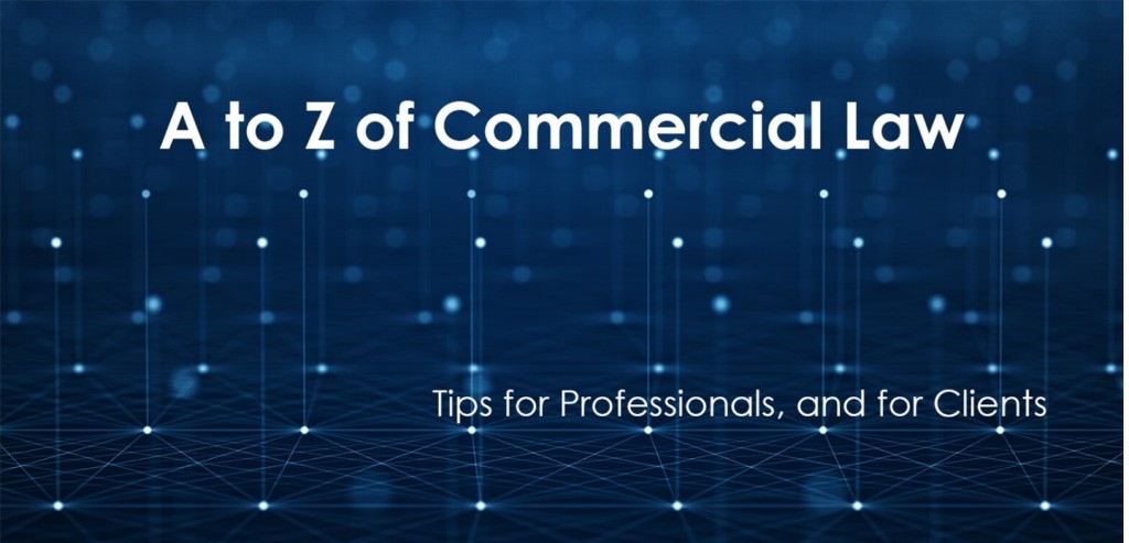A to Z of Commercial Law: Tips for professionals and for clients